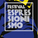 Festival Espressionismo Concerti Proiezioni Spettacoli Musicali E Incontri Di Approfondimento