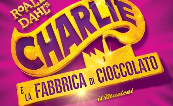 Charlie e la Fabbrica di Cioccolato. Il Musical