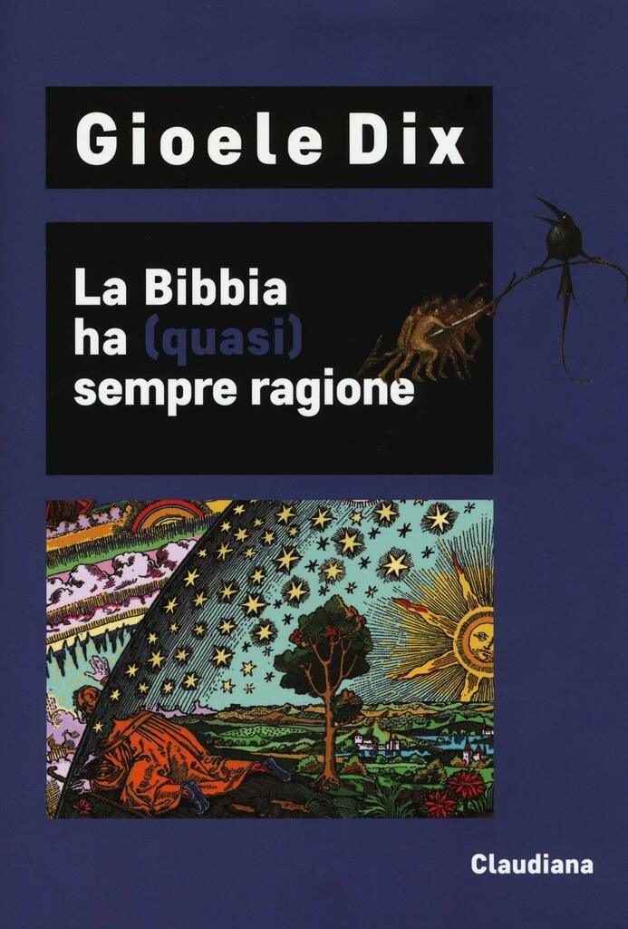 Joele Dix. La Bibbia ha (quasi) sempre ragione