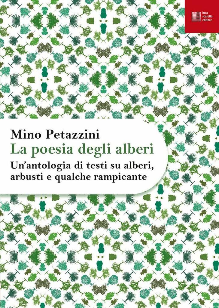 "La poesia degli alberi" di Mino Petazzini. Un’antologia di testi su alberi, arbusti e qualche rampicante