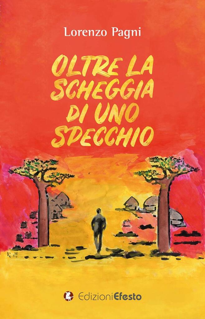 "Oltre la scheggia di uno specchio": il nuovo libro di Lorenzo Pagni