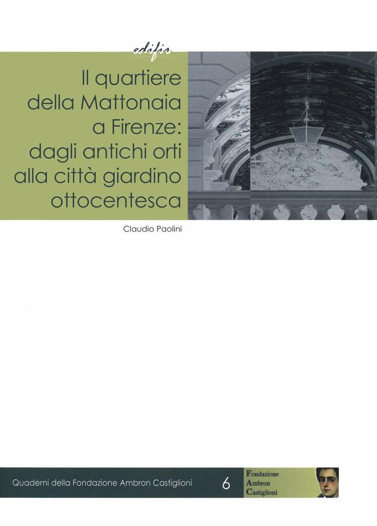 Presentazione: "Il quartiere della Mattonaia a Firenze: dagli antichi orti alla città giardino ottocentesca"