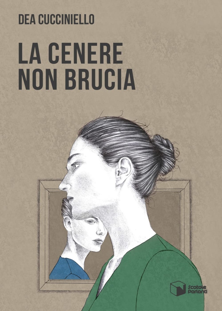 "La cenere non brucia" di Dea Cucciniello