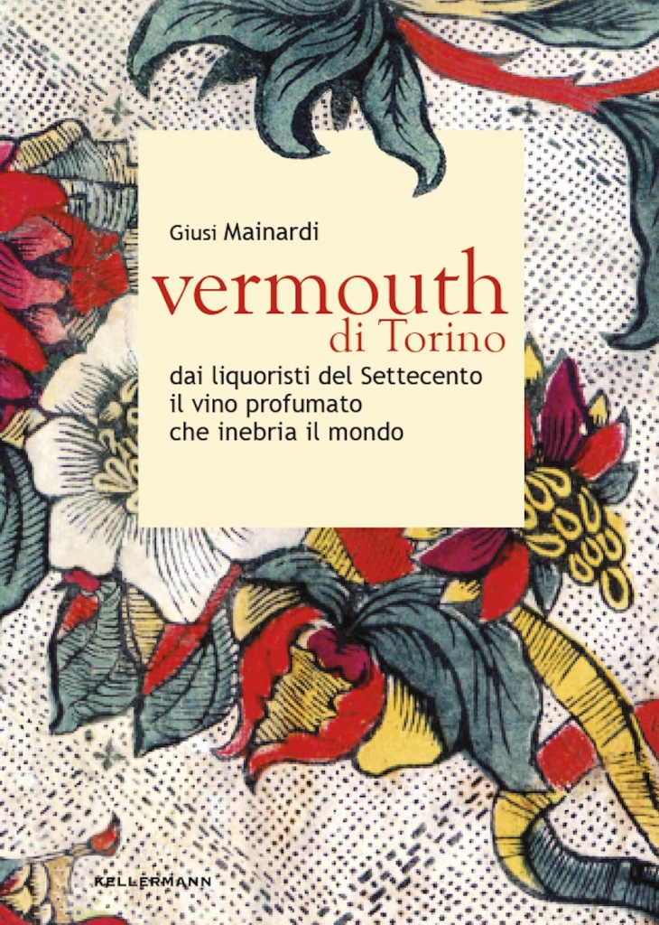 La storia del Vermouth di Torino nel volume a cura di Giusi Mainardi