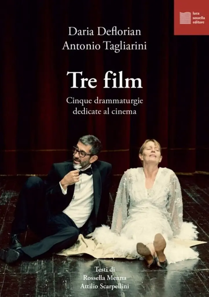 "Tre film. Cinque drammaturgie dedicate al cinema"