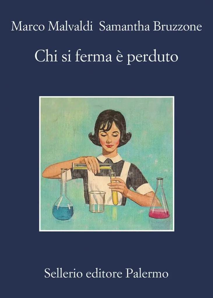 "Chi si ferma è perduto" di Marco Malvaldi e Samantha Bruzzone