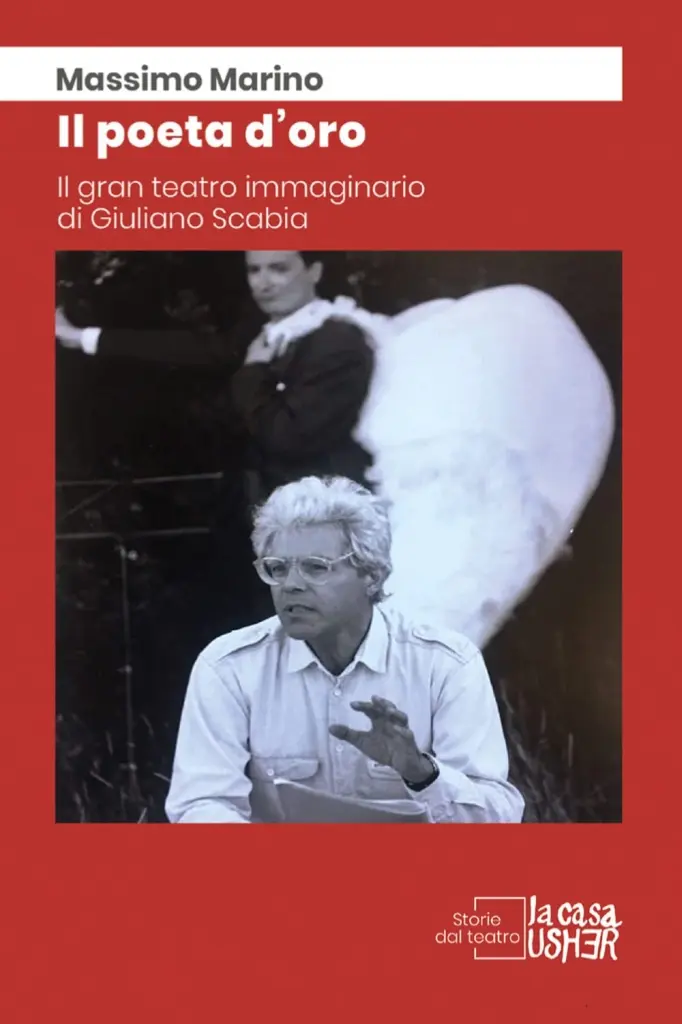 "Il poeta d'oro. Il gran teatro immaginario di Giuliano Scabia"