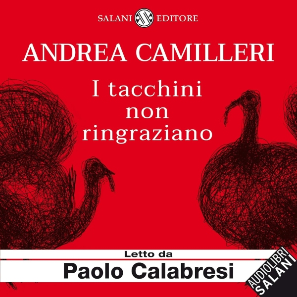 Andrea Camilleri - I tacchini non ringraziano (Audiolibro)