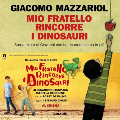 Giacomo Mazzariol - Mio fratello rincorre i dinosauri. Storia mia e di Giovanni che ha un cromosoma in più (Audiolibro)