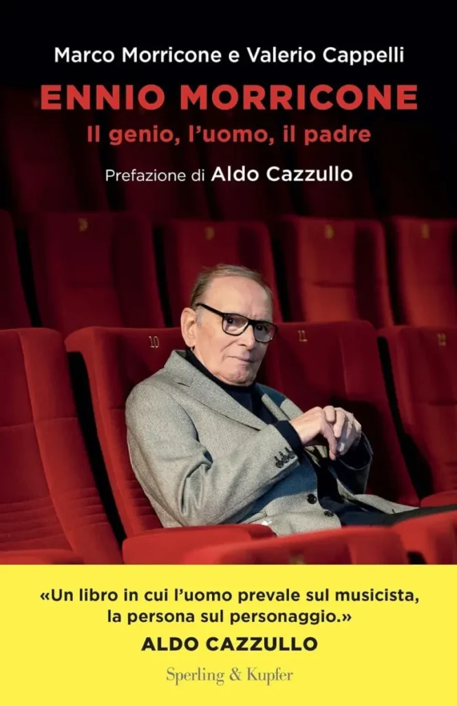 "Ennio Morricone. Il genio, l’uomo, il padre"