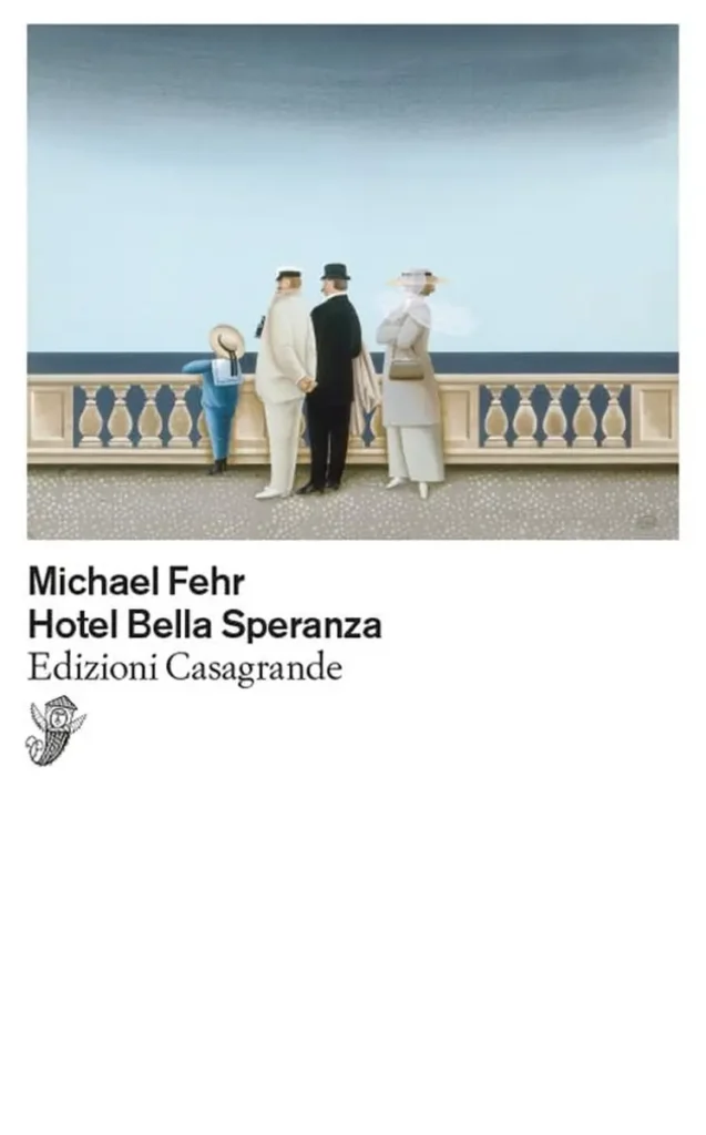 "Hotel Bella Speranza" di Michael Fehr