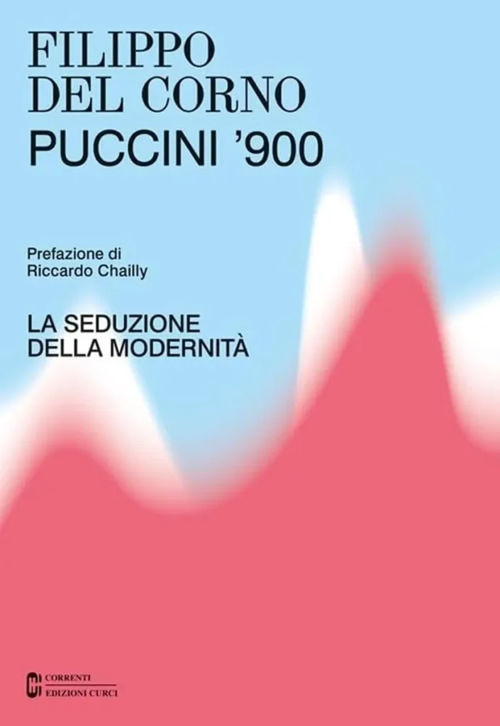 "Puccini '900. La seduzione della modernità" di Filippo Del Corno