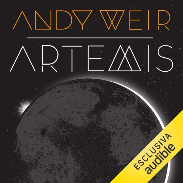 FuturAudioLibri: "Artemis. La prima città sulla Luna" di Andy Weir