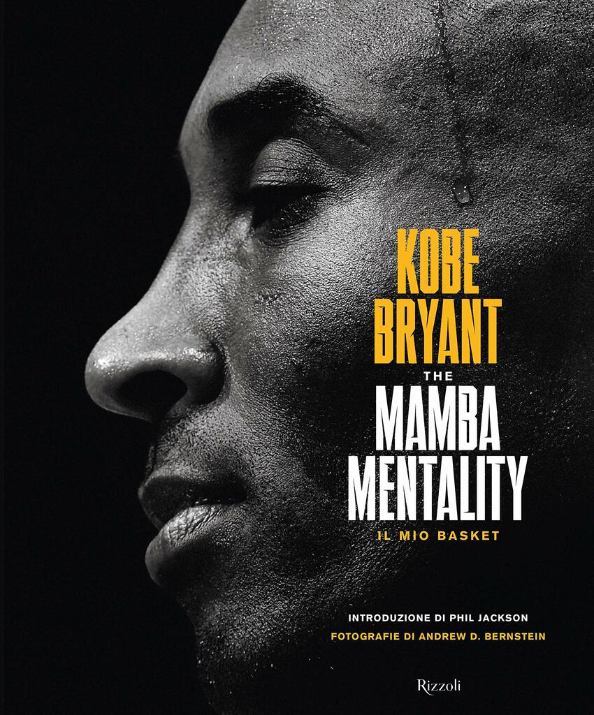 Kobe Bryant. The Mamba mentality. Il mio basket