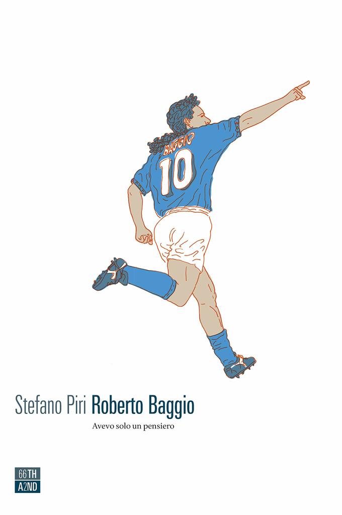 "Avevo solo un pensiero". La biografia di Roberto Baggio