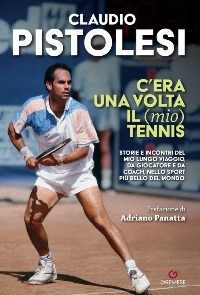"C'era una volta il (mio) tennis" di Claudio Pistolesi